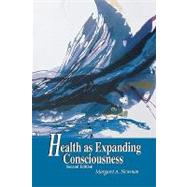 Health As Expanding Consciousness by Newman, Margaret A., 9780763712778
