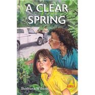 A Clear Spring by Wilson, Barbara; Sjoholm, Barbara, 9781558612778