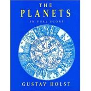 The Planets in Full Score by Holst, Gustav, 9780486292779