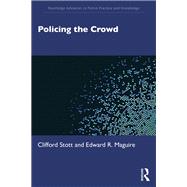 Policing the Crowd by Clifford Stott; Edward R. Maguire, 9781032362779