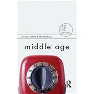 Middle Age by Hamilton,Christopher, 9781138152779