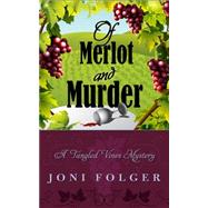 Of Merlot and Murder by Folger, Joni, 9781410472779
