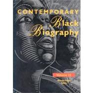 Contemporary Black Biography by Belcher, Emily M. (CON); Hornsby, Alton, Dr., Jr. (CON); Woods, Ronald (CON), 9781414432779