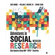Adventures in Social Research by Babbie, Earl; Wagner, William E., III; Zaino, Jeanne, 9781506362779