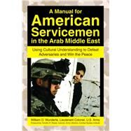 Manual For Am Servicemen Arab Pa by Wunderle,Lt. Col. William D., 9781602392779