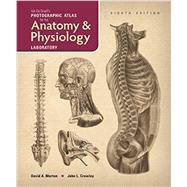 Van De Graaff's Photographic Atlas for the Anatomy & Physiology Laboratory, 8e by David A. Morton;John L. Crawley, 9781617312779