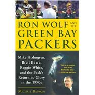 Ron Wolf and the Green Bay Packers by Bauman, Michael, 9781683582779
