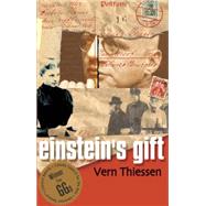 Einstein's Gift by Thiessen, Vern, 9781770912779