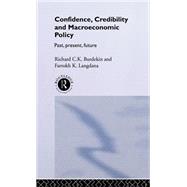Confidence, Credibility and Macroeconomic Policy by Burdekin; Richard C. K., 9780415102780