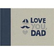 Love You, Dad by Wulff, Alana, 9780857982780