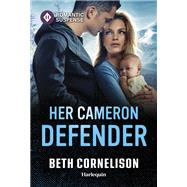 Her Cameron Defender by Beth Cornelison, 9781335502780