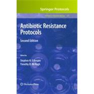 Antibiotic Resistance Protocols by Gillespie, Stephen H.; McHugh, Timothy D., 9781603272780