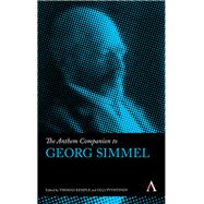 The Anthem Companion to Georg Simmel by Kemple, Thomas; Pyyhtinen, Olli, 9781783082780