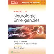 Manual of Neurologic Emergencies by Jagoda, Andy S.; Lewandowski, Christopher A.; Walls, Ron M., 9781975142780