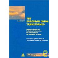The European Union Transformed: Commuinity Method And Institutional Evolution from the Schuman Plan to the Constitutrion for Europe by Devuyst, Youri, 9789052012780