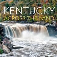 Kentucky Across the Land by Mandrell, Lee; Niederhouse-mandrell, Deedee; Berry, Wes, 9780253042781