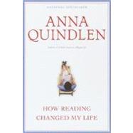 How Reading Changed My Life by QUINDLEN, ANNA, 9780345422781