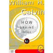 How Brains Think Evolving...,Calvin, William H.,9780465072781