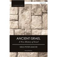 Ancient Israel A New History of Israel by Lemche, Niels Peter, 9780567662781