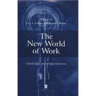 The New World of Work Challenges and Opportunities by Cooper, Cary, 9780631222781