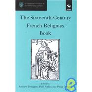 The Sixteenth-Century French Religious Book by Pettegree,Andrew, 9780754602781