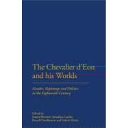 The Chevalier d'Eon and his Worlds Gender, Espionage and Politics in the Eighteenth Century by Burrows, Simon; Conlin, Jonathan; Goulbourne, Russell; Mainz, Valerie, 9780826422781