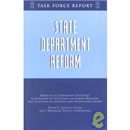 State Department Reform : Independent Task Force Report by Carlucci, Frank C.; Brzezinski, Ian J., 9780876092781