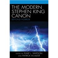 The Modern Stephen King Canon Beyond Horror by Unknown, 9781498572781