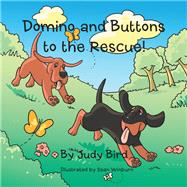 Domino and Buttons to the Rescue! by Sean Winburn; Judy Bird, 9781504952781