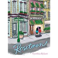 Rosetown by Rylant, Cynthia, 9781534412781