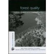 Forest Quality by Dudley, Nigel; Schlaepfer, Rodolphe; Jackson, William; Jeanrenaud, Jean-Paul; Stolton, Sue, 9781844072781