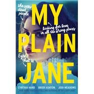 My Plain Jane by Hand, Cynthia; Ashton, Brodi; Meadows, Jodi, 9780062652782