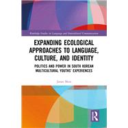 Expanding Ecological Approaches to Language, Culture, and Identity by Jaran Shin, 9780429282782