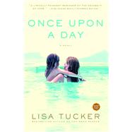Once Upon a Day A Novel by Tucker, Lisa, 9780743492782