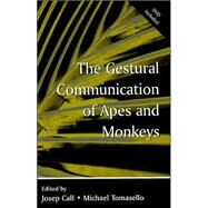 The Gestural Communication of Apes and Monkeys by Call; Josep, 9780805862782