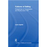 Cultures of Selling by Ugolini, Laura; Benson, John, 9781138262782