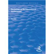 Performance Review in Local Government by Ball,Rob, 9781138332782