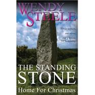 The Standing Stone - Home for Christmas by Steele, Wendy, 9781502722782