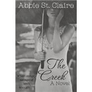 The Creek by St. Claire, Abbie; Dickinson, Andrea Grimm, 9781523442782