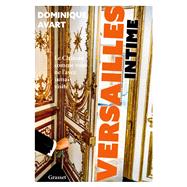 Versailles intime by Dominique Avart, 9782246832782
