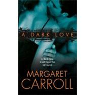 DARK LOVE                   MM by CARROLL MARGARET, 9780061652783