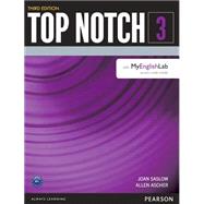 Top Notch 3 Student Book with MyEnglishLab by Saslow, Joan; Ascher, Allen, 9780133542783