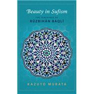 Beauty in Sufism by Murata, Kazuyo, 9781438462783