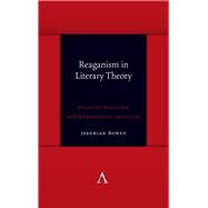 Reaganism in Literary Theory by Bowen, Jeremiah, 9781785272783