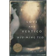 Love And Vertigo by Teo, Hsu-Ming, 9781865082783