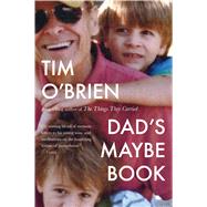 Dad's Maybe Book by O'Brien, Tim, 9780358362784