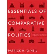 Essentials of Comparative Politics (Fourth Edition) by O'Neil, Patrick H., 9780393912784
