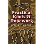 Practical Knots and Ropework by Blandford, Percy W., 9780486452784