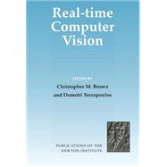 Real-Time Computer Vision by Edited by Demetri Terzopoulos , Christopher M. Brown, 9780521472784