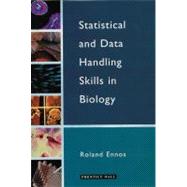 Statistical and Data Handling Skills in Biology by Ennos, A. Roland, 9780582312784